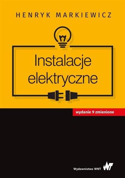 INSTALACJE ELEKTRYCZNE, WYDANIE IX