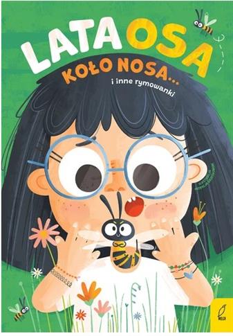 Lata osa koło nosa... i inne rymowanki