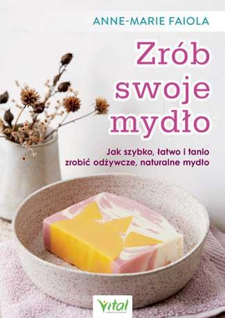 ZRÓB SWOJE MYDŁO JAK SZYBKO ŁATWO I TANIO ZROBIĆ