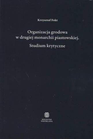 Organizacja grodowa w drugiej monarchii piastowski