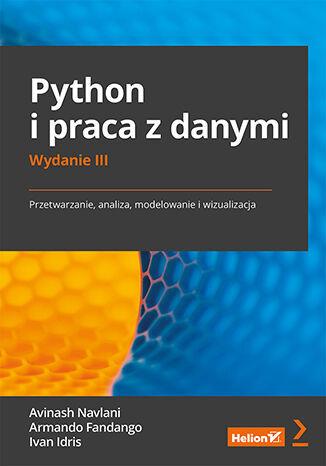 PYTHON I PRACA Z DANYMI. PRZETWARZANIE, ANALIZA,..