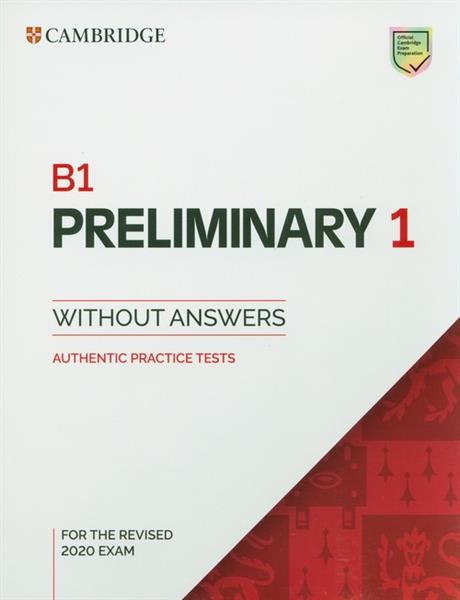 B1 PRELIMINARY 1 WITHOUT ANSWERS. AUTHENTIC PRACTI