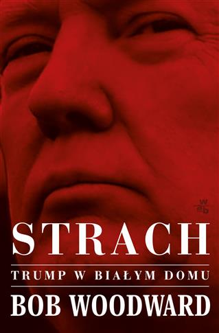 STRACH. TRUMP W BIAŁYM DOMU