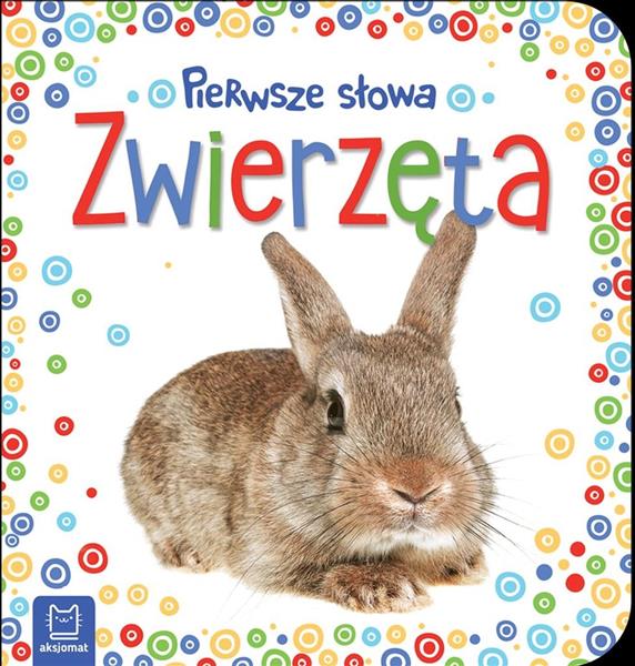 PIERWSZE SŁOWA MALUSZKA. ZWIERZĘTA