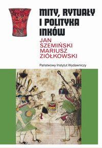 MITY RYTUAŁY I POLITYKA INKÓW