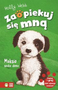 ZAOPIEKUJ SIĘ MNĄ. MAKSIO SZUKA DOMU W.2016