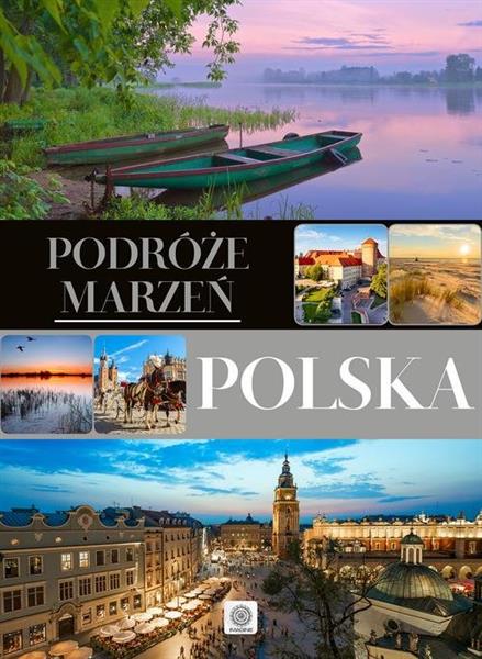 PODRÓŻE MARZEŃ. POLSKA