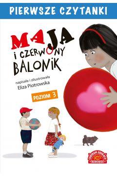 PIERWSZE CZYTANKI. MAJA I CZERWONY BALONIK