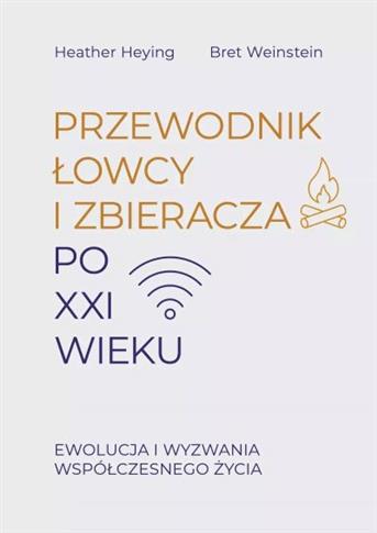 PRZEWODNIK ŁOWCY I ZBIERACZA PO XXI WIEKU