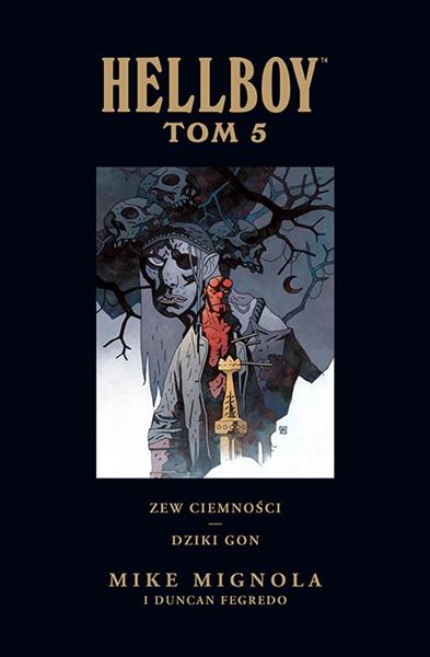 HELLBOY. TOM 5. ZEW CIEMNOŚCI / DZIKI GON