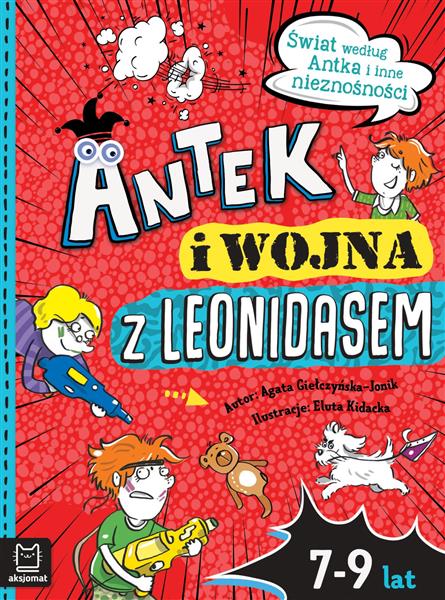 ANTEK I WOJNA Z LEONIDASEM. ŚWIAT WEDŁUG ANTKA I I