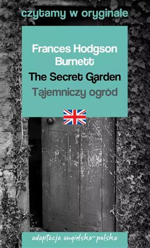 The Secret Garden / Tajemniczy ogród. Czytamy w or