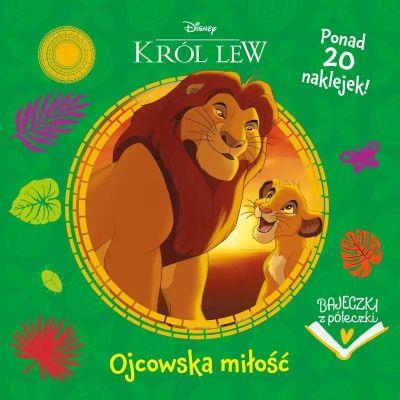 BAJECZKI Z PÓŁECZKI. OJCOWSKA MIŁOŚĆ. DISNEY KRÓL