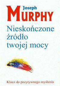 NIESKOŃCZONE ŹRÓDŁO TWOJEJ MOCY