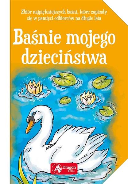 BAŚNIE MOJEGO DZIECIŃSTWA