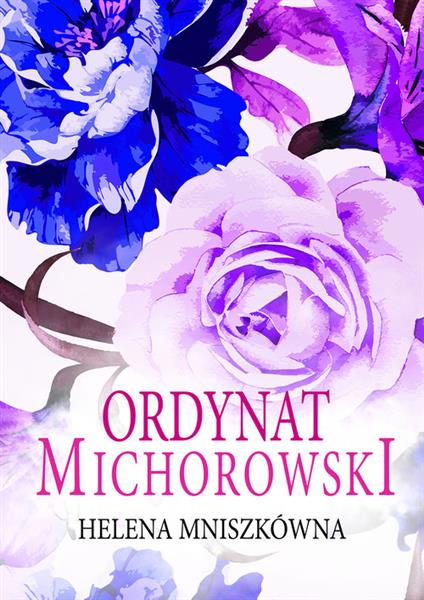 ORDYNAT MICHOROWSKI (TRĘDOWATA. TOM 3)