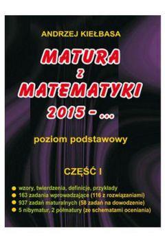 MATURA Z MATEMATYKI 2015 - ... CZĘŚĆ 1. POZIOM POD