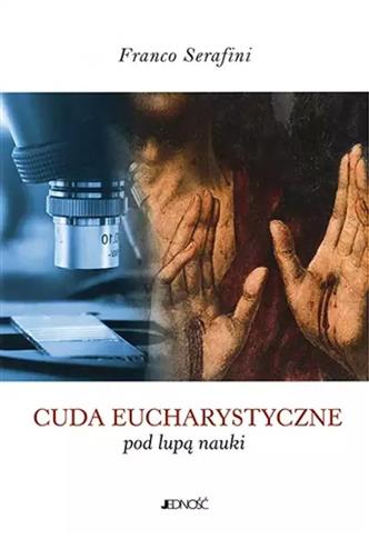 Cuda eucharystyczne pod lupą nauki