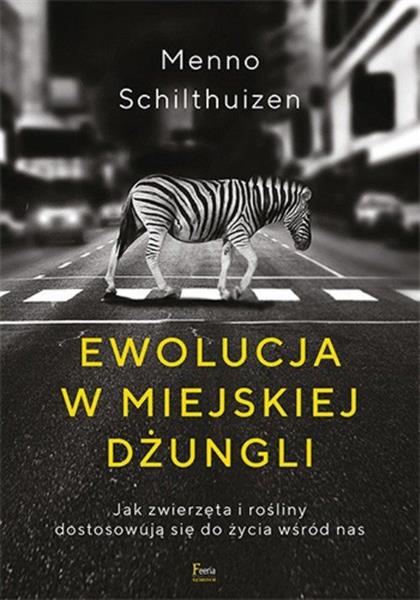 EWOLUCJA W MIEJSKIEJ DŻUNGLI