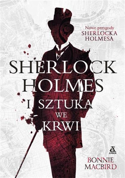 SHERLOCK HOLMES I SZTUKA WE KRWI