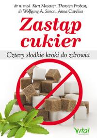 ZASTĄP CUKIER CZTERY SŁODKIE KROKI DO ZDR.