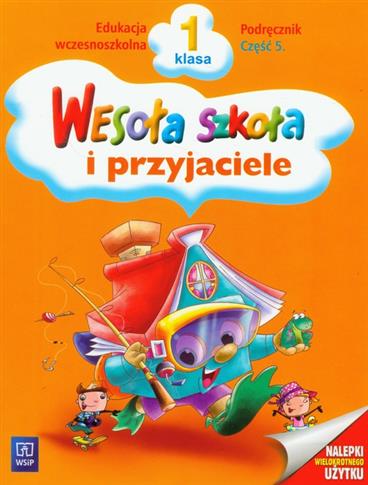 Wesoła szkoła i przyjaciele 1 Podręcznik Część 5