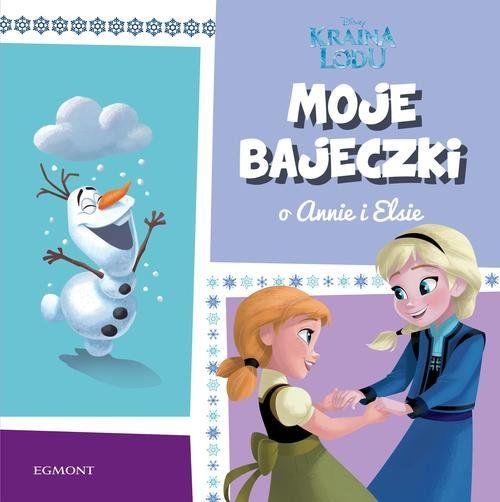 KRAINA LODU. MOJE BAJECZKI O ANNIE I ELSIE