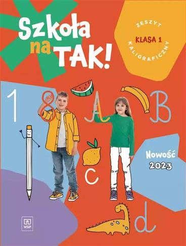 SZKOŁA NA TAK! ZESZYT KALIGRAFII. EDUKACJA