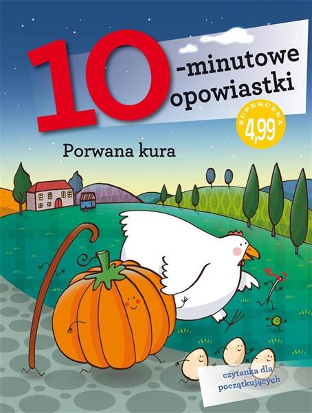 10-MINUTOWE OPOWIASTKI. PORWANA KURA