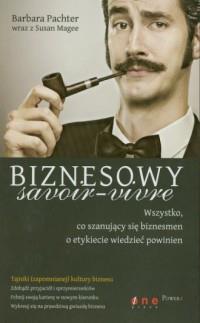 Biznesowy savoir-vivre. Wszystko, co szanujący...