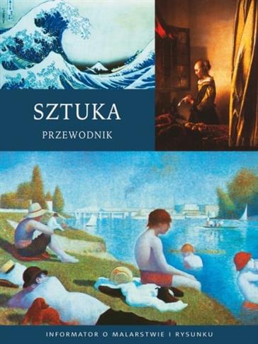 Sztuka. Przewodnik. Informator o malarstwie