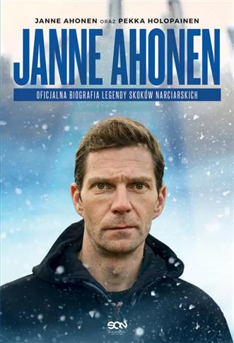 Janne Ahonen. Oficjalna biografia legendy skoków n