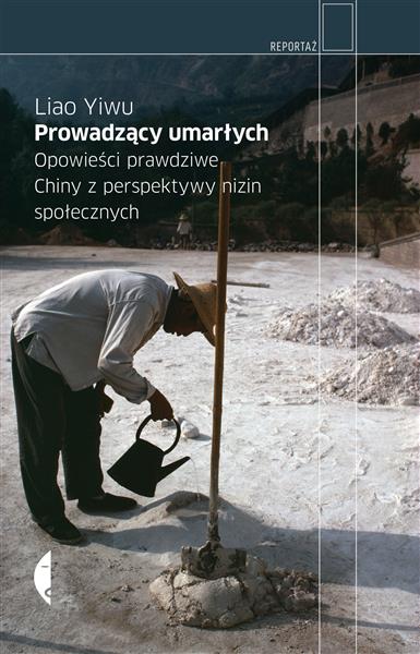 PROWADZĄCY UMARŁYCH. OPOWIEŚCI PRAWDZIWE