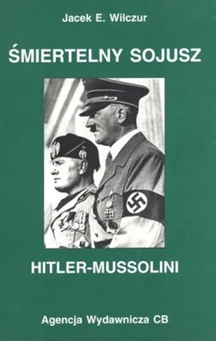 śmiertelny sojusz Hitler-Mussolini