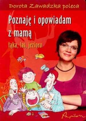 Poznaję i opowiadam łąka, las, jezioro Zawadzka