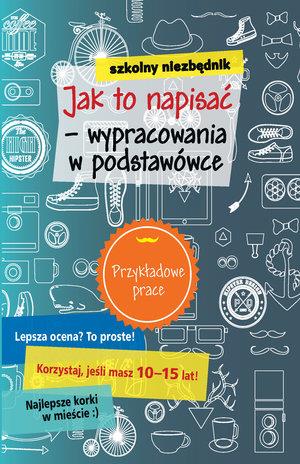 SZKOLNY NIEZBĘDNIK. JAK TO NAPISAĆ - WYPRACOWANIA