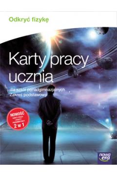 ODKRYĆ FIZYKĘ. KARTY PRACY UCZNIA DLA SZKÓŁ PONADG