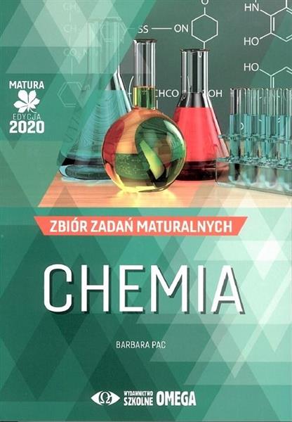 CHEMIA MATURA 2020. ZBIÓR ZADAŃ MATURALNYCH