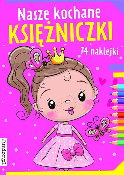 KSIĄŻKA NASZE KOCHANE KSIĘŻNICZKI.