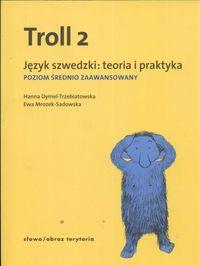 TROLL 2. JĘZYK SZWEDZKI: TEORIA I PRAKTYKA. POZIOM