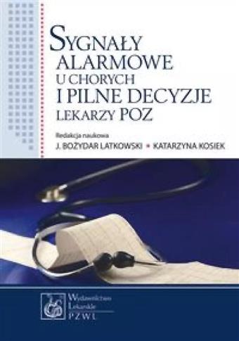 Sygnały alarmowe u chorych i pilne decyzje lekarzy