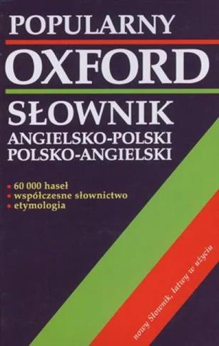 Oxford. Popularny słownik angielsko-polski polsko-