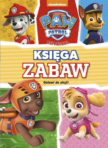 PSI PATROL. KSIĘGA ZABA. GOTOWI DO AKCJI