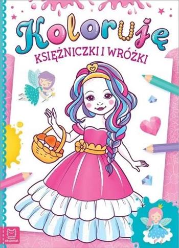 KOLORUJĘ. KSIĘŻNICZKI I WRÓŻKI
