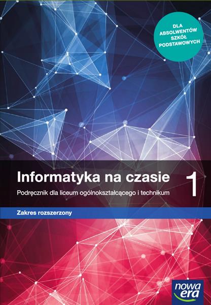 INFORMATYKA NA CZASIE 1. PODRĘCZNIK DLA LICEUM OGÓ