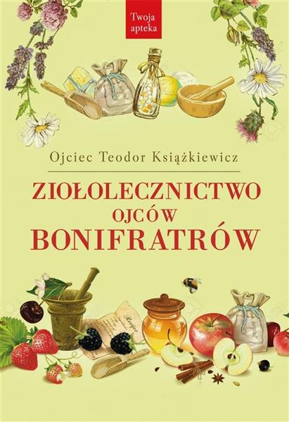 ZIOŁOLECZNICTWO OJCÓW BONIFRATÓW