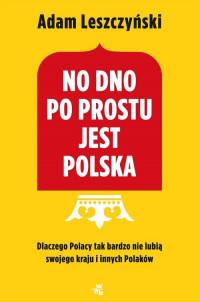 NO DNO PO PROSTU JEST POLSKA