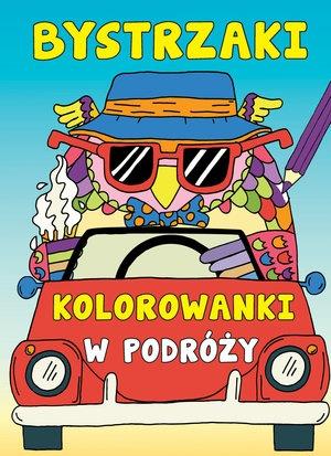 BYSTRZAKI. KOLOROWANKI W PODRÓŻY