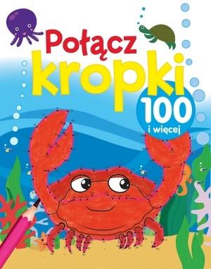 POŁĄCZ KROPKI 100 I WIĘCEJ