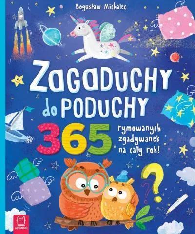 Zagaduchy do poduchy. 365 rymowanych zgadywanek na